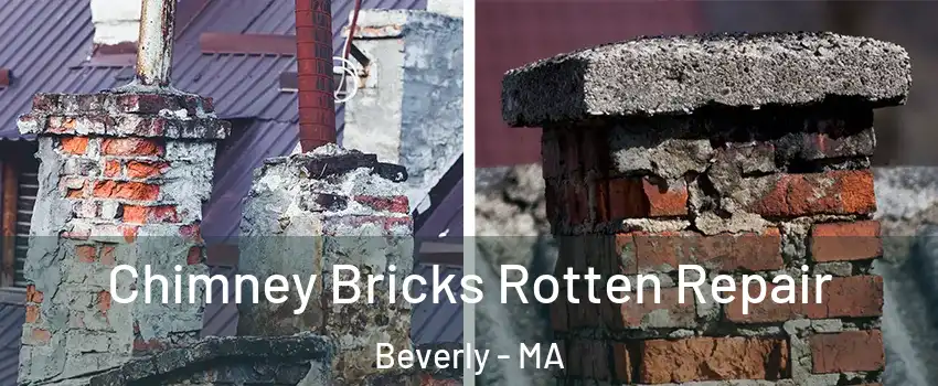  Chimney Bricks Rotten Repair Beverly - MA