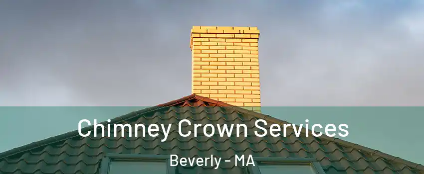  Chimney Crown Services Beverly - MA