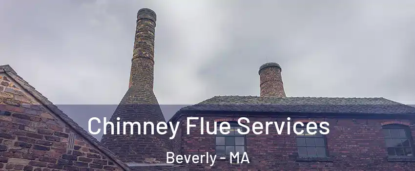  Chimney Flue Services Beverly - MA