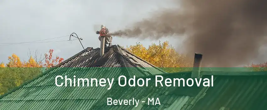  Chimney Odor Removal Beverly - MA
