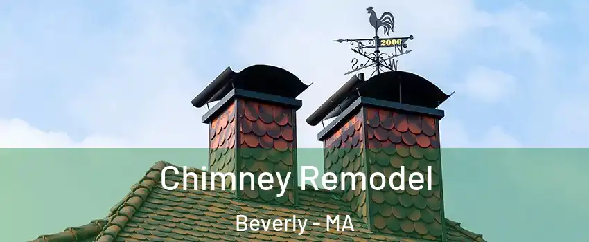  Chimney Remodel Beverly - MA