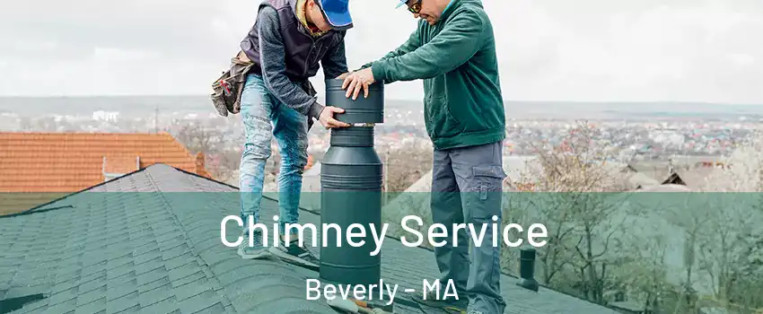  Chimney Service Beverly - MA