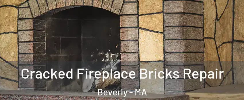  Cracked Fireplace Bricks Repair Beverly - MA
