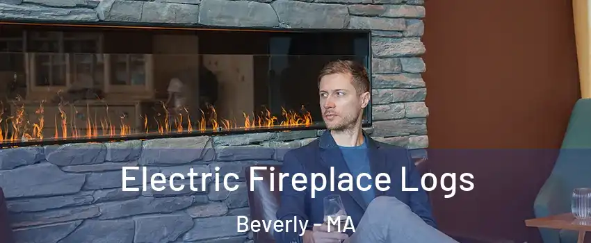  Electric Fireplace Logs Beverly - MA
