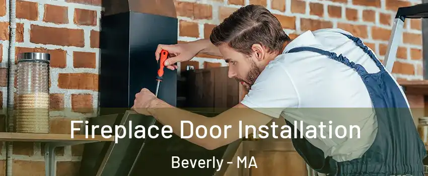  Fireplace Door Installation Beverly - MA