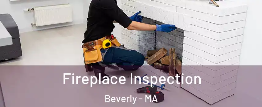  Fireplace Inspection Beverly - MA