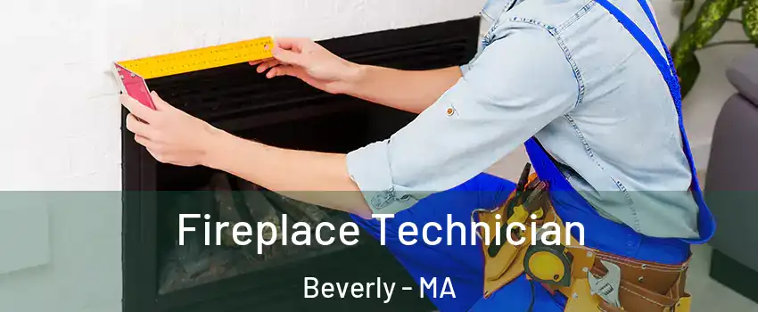  Fireplace Technician Beverly - MA