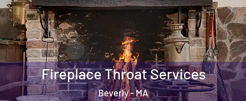  Fireplace Throat Services Beverly - MA
