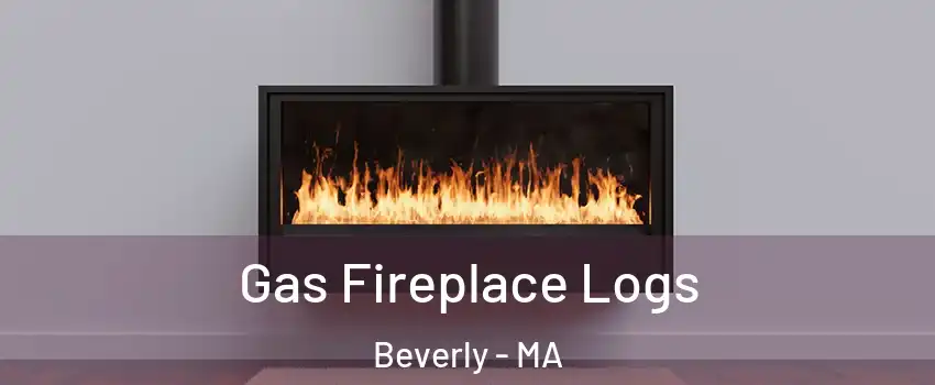  Gas Fireplace Logs Beverly - MA
