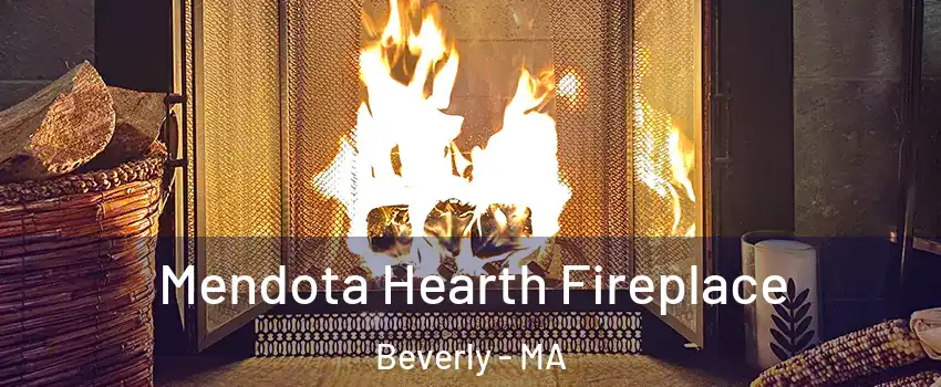  Mendota Hearth Fireplace Beverly - MA