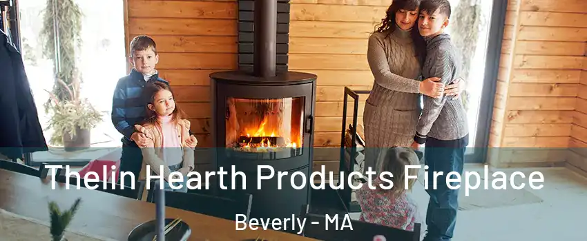  Thelin Hearth Products Fireplace Beverly - MA