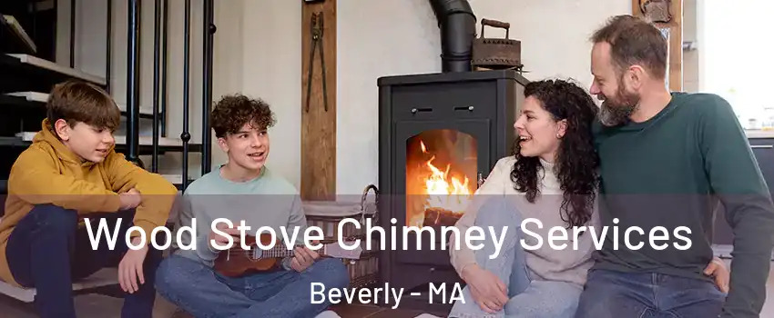  Wood Stove Chimney Services Beverly - MA